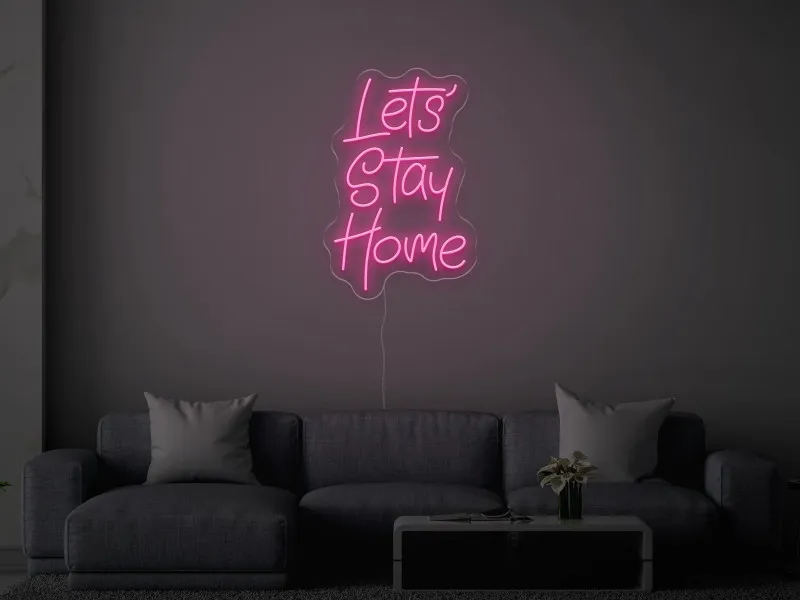 Let`s Stay Home - Semn Luminos LED Neon
